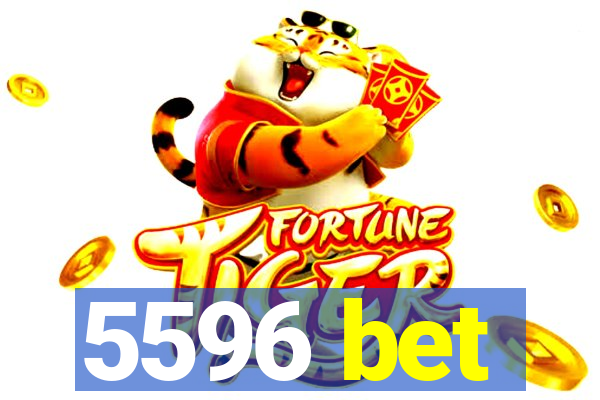 5596 bet